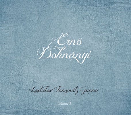 Ernö Dohnányi / Ladislav Fanzowitz - Ernö Dohnányi Vol. 2 (Digipack, 2018) 