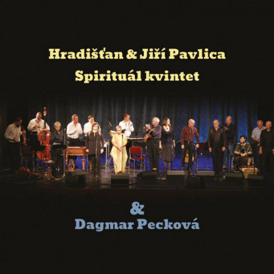 Hradišťan & Spirituál kvintet & Dagmar Pecková - Hradišťan & Spirituál kvintet & Dagmar Pecková (2020)