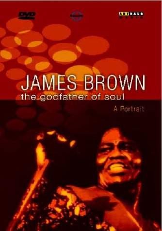 James Brown - Godfather of Soul - A Portrait 