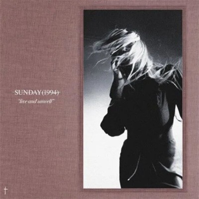Sunday (1994) - Live And Unwell (RSD 2026) - Limited Vinyl
