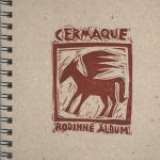 Cermaque - Rodinné album Ltd. (2014) 