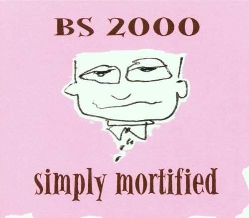 BS 2000 - Simply Mortified 