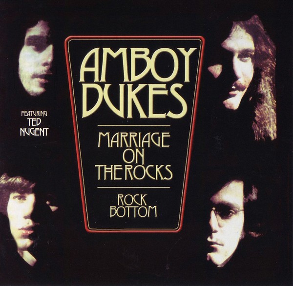 Amboy Dukes - Marriage On The Rocks & Rock Bottom (Reedice 2004)