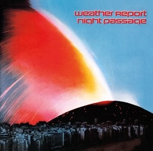 Weather Report - Night Passage (Remastered 2014) 