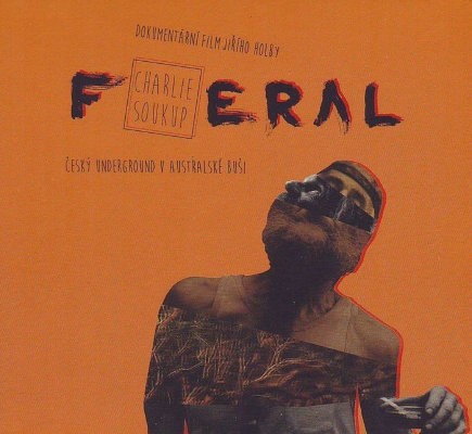 Film/Hudební - Feral: Charlie Soukup (2018) /DVD, CD obal