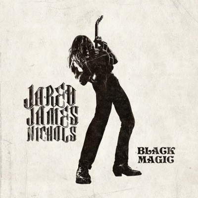 Jared James Nichols - Black Magic (Limited Edition, 2017) - Vinyl 