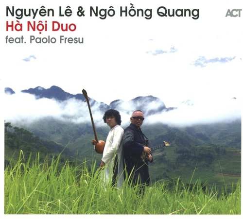 Nguyen Le & Ngo Hong Quang - Ha Noi Duo (2017) 