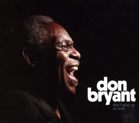 Don Bryant - Don't Give Up On Love (2017) 