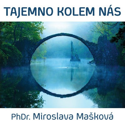 Miroslava Mašková - Tajemno kolem nás (MP3, 2018) MLUVENE SLOVO