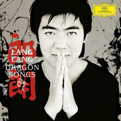 Lang Lang - Dragon Songs (2006)