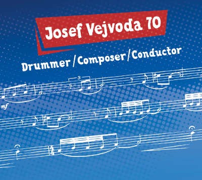 Josef Vejvoda - Josef Vejvoda 70/Drummer, Composer, Conductor/2CD (2015) 