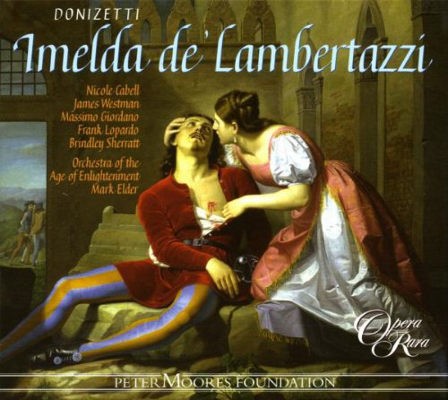 Gaetano Donizetti - Imelda de' Lambertazzi (2008)