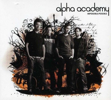 Alpha Academy - Impossible Possible (2012)