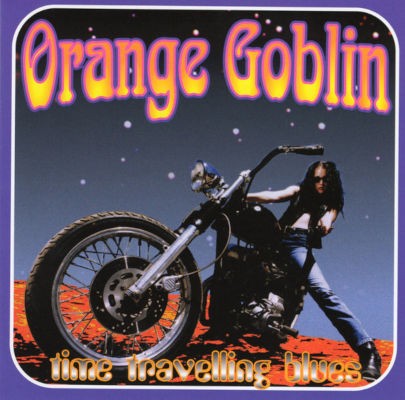 Orange Goblin - Time Travelling Blues (Edice 2011)
