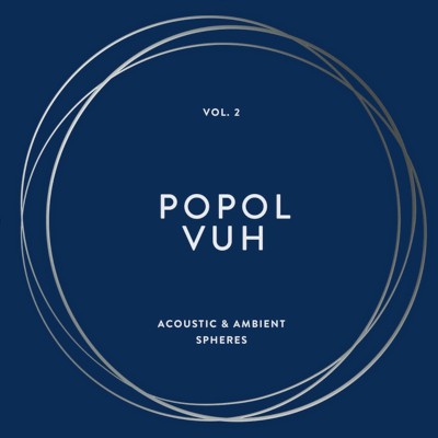 Popol Vuh - Vol. 2 - Acoustic & Ambient Spheres (4LP BOX, 2021) - Vinyl