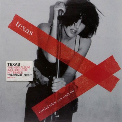 Texas - Careful What You Wish For 