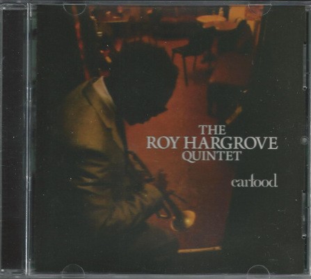 Roy Hargrove Quintet - Earfood (2008)
