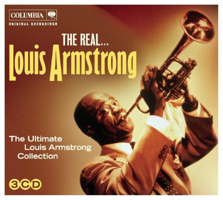 Louis Armstrong - Real... Louis Armstrong (The Ultimate Louis Armstrong Collection) 