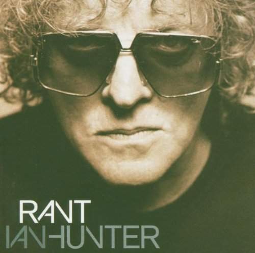 Ian Hunter - Rant (Edice 2007)