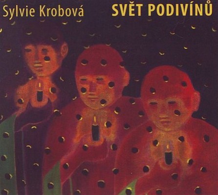Sylvie Krobová - Svět Podivínů (2008) 2008