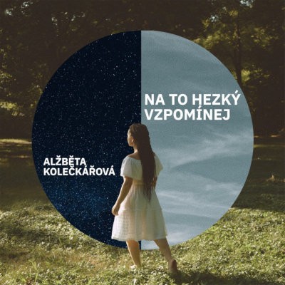 Alžběta Kolečkářová - Na to hezký vzpomínej (2023)