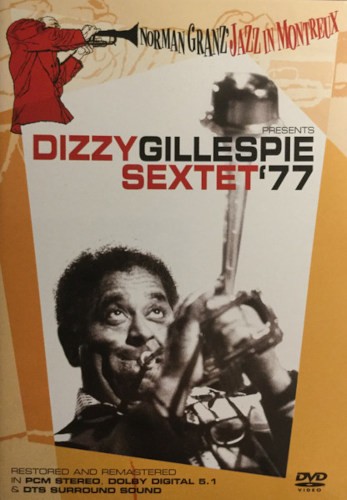 Dizzy Gillespie - Norman Granz' Jazz In Montreux: Dizzy Gillespie Sextet '77 (2005) /DVD