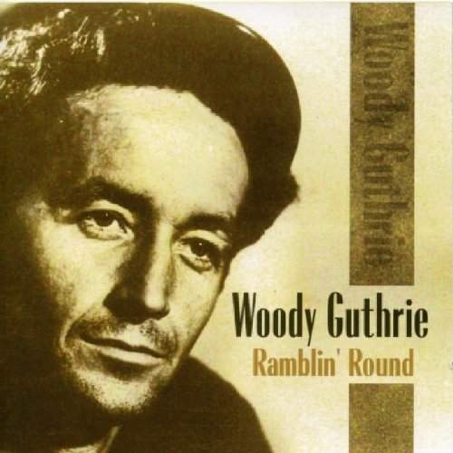 Woody Guthrie - Ramblin' Round (2CD, Edice 2008)