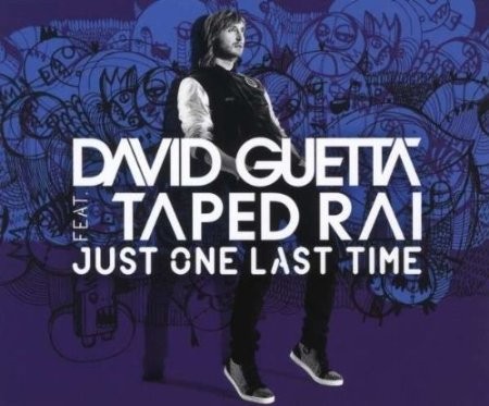 David Guetta feat. Taped Rai - Just One Last Time /4 TRACKS 