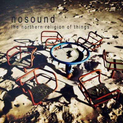 Nosound - Northern Religion Of Things (Remaster 2019)