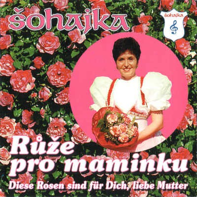 Šohajka - Růže Pro Maminku (2001) 