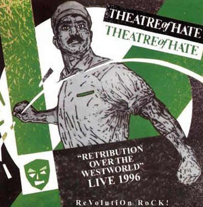 Theatre Of Hate - Retribution Over The Westworld - Live 1996 (1996)
