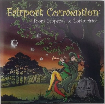 Fairport Convention - From Cropredy To Portmeirion (Edice 2008)
