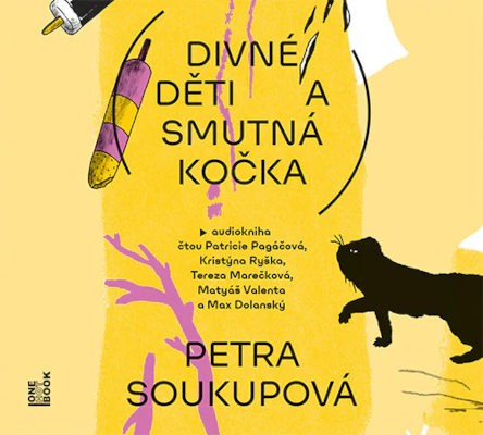 Petra Soukupová - Divné děti a smutná kočka (2024) /CD-MP3 Audiokniha