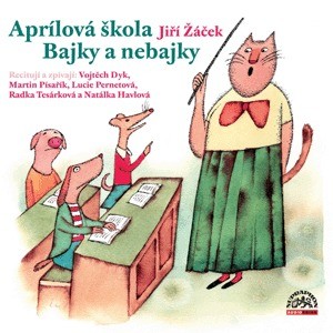 Various Artists - Aprílová škola/Bajky a nebajky MLUVENE SLOVO