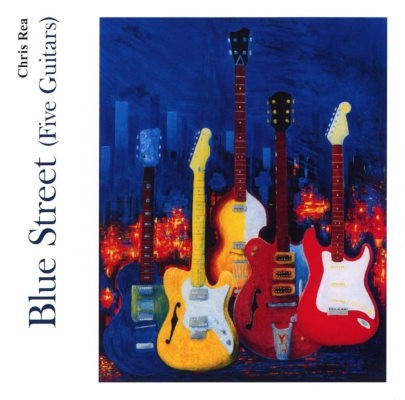 Chris Rea - Blue Street (Five Guitars) /Edice 2023