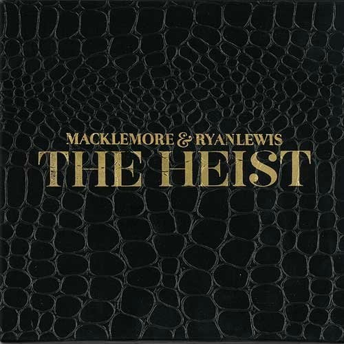 Macklemore & Ryan Lewis - Heist (2013)