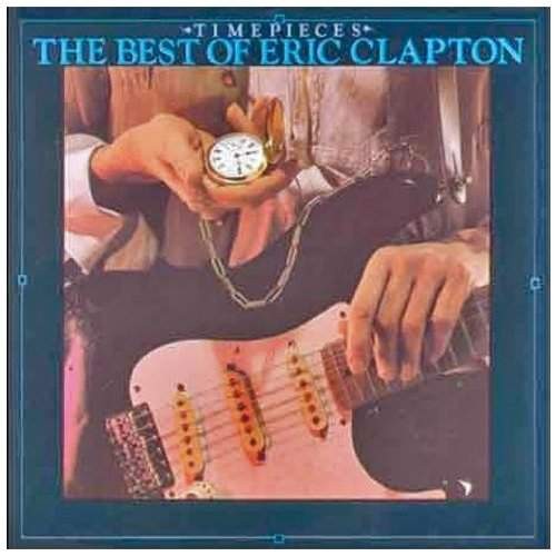 Eric Clapton - Time Pieces: The Best Of Eric Clapton 