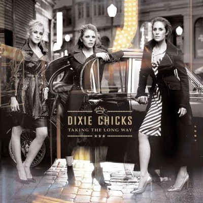Dixie Chicks - Taking The Long Way (2006) 