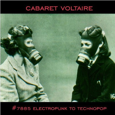 Cabaret Voltaire - #7885 (Electropunk To Technopop 1978 – 1985) - 180 gr. Vinyl 