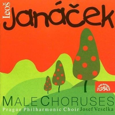 Leoš Janáček - Male Choruses/Mužské sbory 