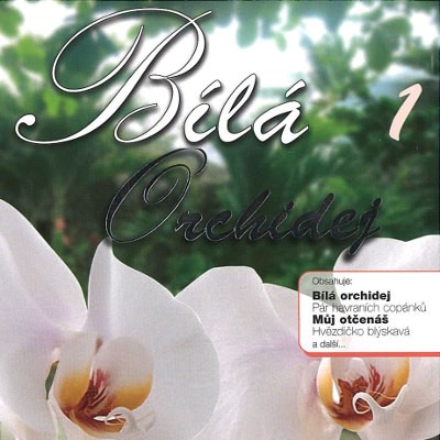 Various Artists - Bílá Orchidej 1 (2006) 