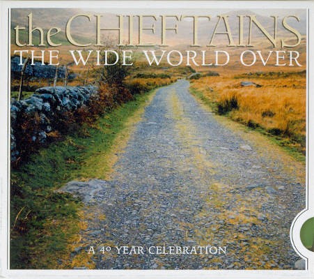 Chieftains - Wide World Over: A 40 Year Celebration (Edice 2007) 
