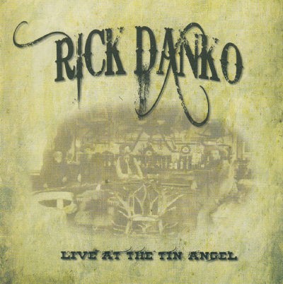 Rick Danko - Live At The Tin Angel (2011) /2CD