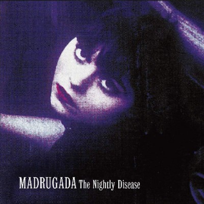 Madrugada - Nightly Disease (Reedice 2019)