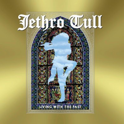 Jethro Tull - Living With The Past (Reedice 2023)