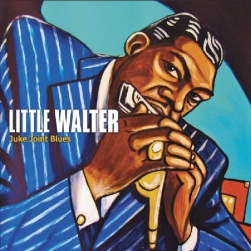 Little Walter - Juke Joint Blues (2012)