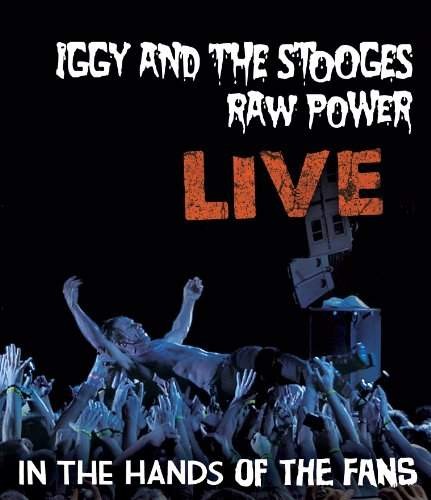 Iggy & The Stooges - Raw Power Live (In The Hands Of The Fans) /Blu-ray