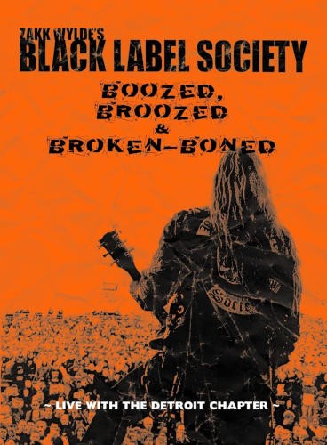 Black Label Society - Boozed, Broozed & Broken-Boned: Live With The Detroit Chapter (Edice 2022) /DVD