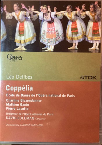 Léo Delibes / Ecole De Danse De L'Opera De Paris, David Coleman - Coppélia (2007) /DVD