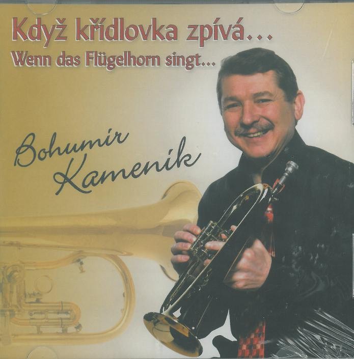 Bohumír Kameník - Když křídlovka zpívá (Wenn das Flügelhorn singt...)
